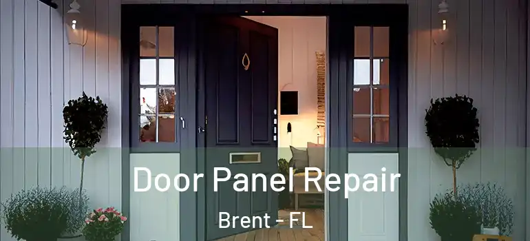 Door Panel Repair Brent - FL