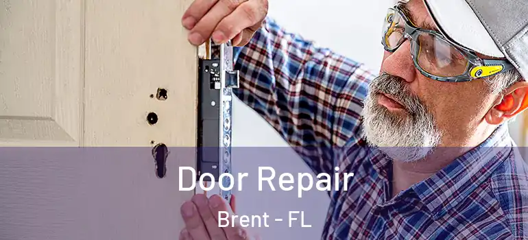 Door Repair Brent - FL