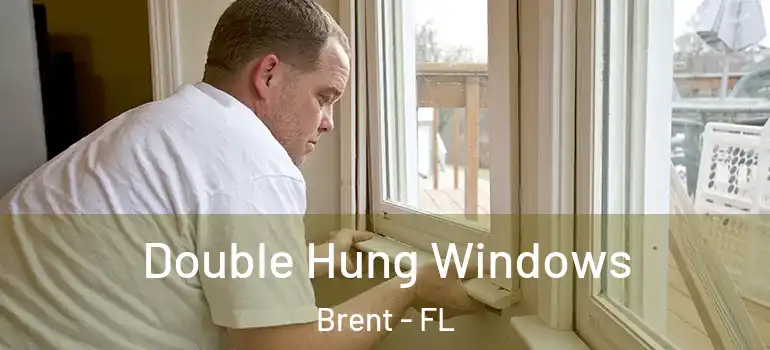 Double Hung Windows Brent - FL