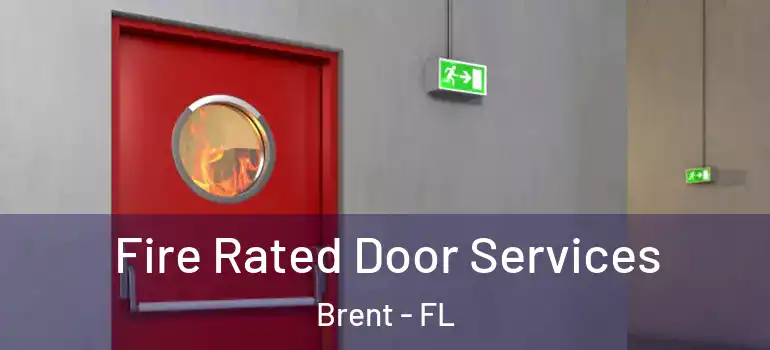 Fire Rated Door Services Brent - FL