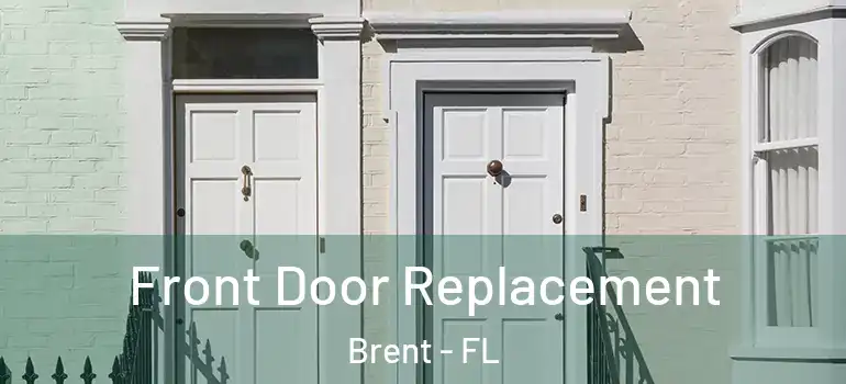Front Door Replacement Brent - FL