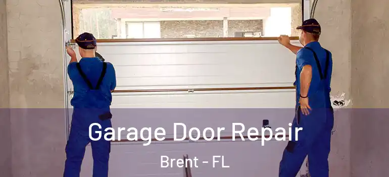 Garage Door Repair Brent - FL
