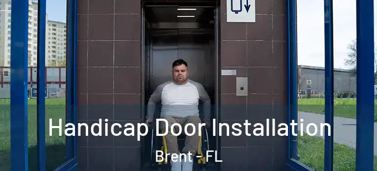 Handicap Door Installation Brent - FL