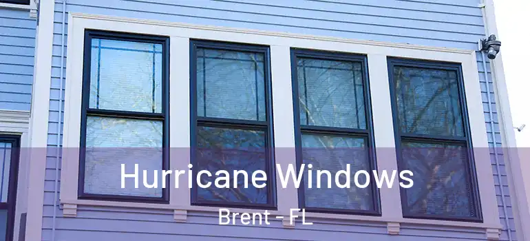 Hurricane Windows Brent - FL