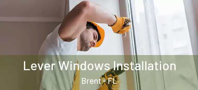  Lever Windows Installation Brent - FL