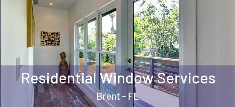 Residential Window Services Brent - FL