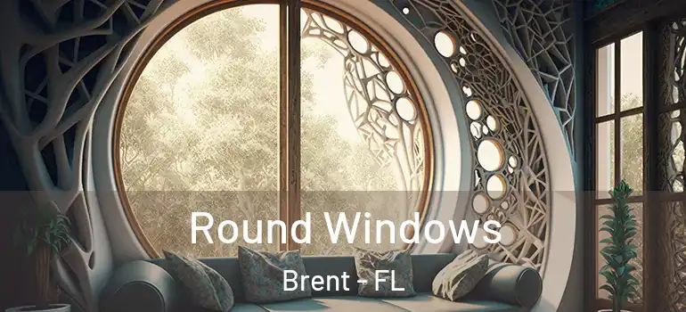 Round Windows Brent - FL