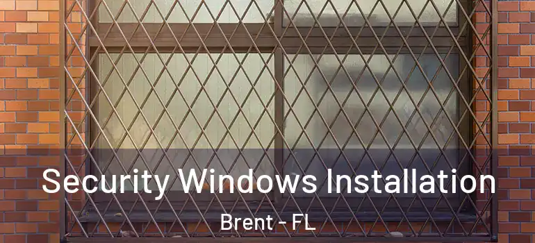 Security Windows Installation Brent - FL