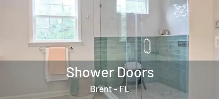 Shower Doors Brent - FL