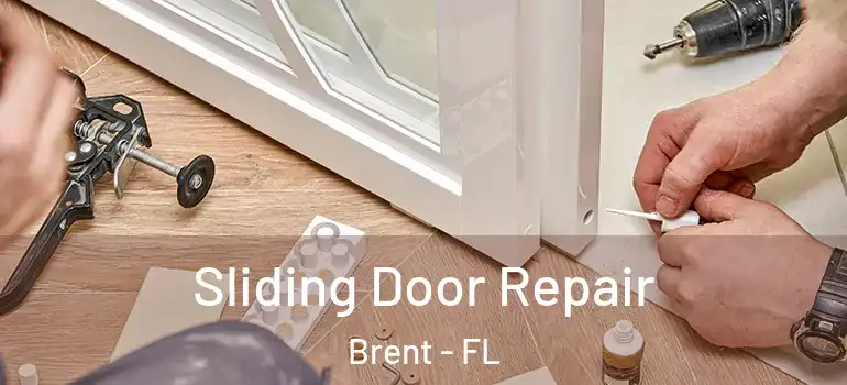 Sliding Door Repair Brent - FL