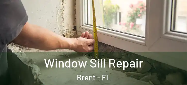 Window Sill Repair Brent - FL